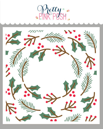 Pretty Pink Posh - Layered Winter Wreath Stencil (3Lyr)
