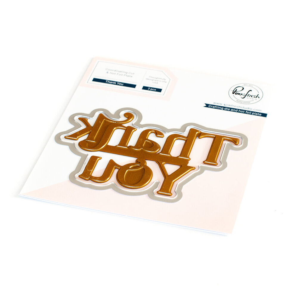 Pinkfresh Studio - Thank You hot foil and die - DISCONTINUED