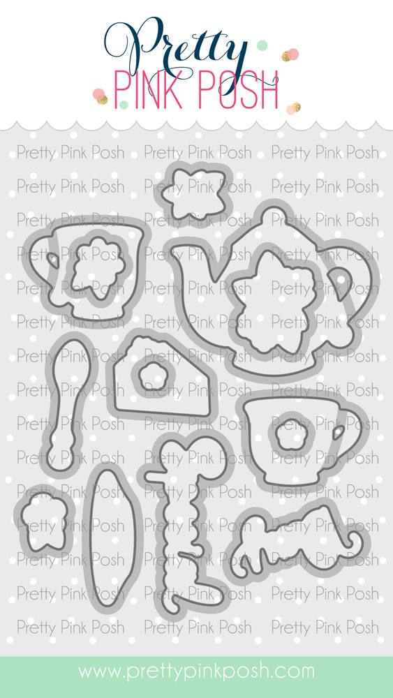 Pretty Pink Posh - Tea Time Coor Die Set