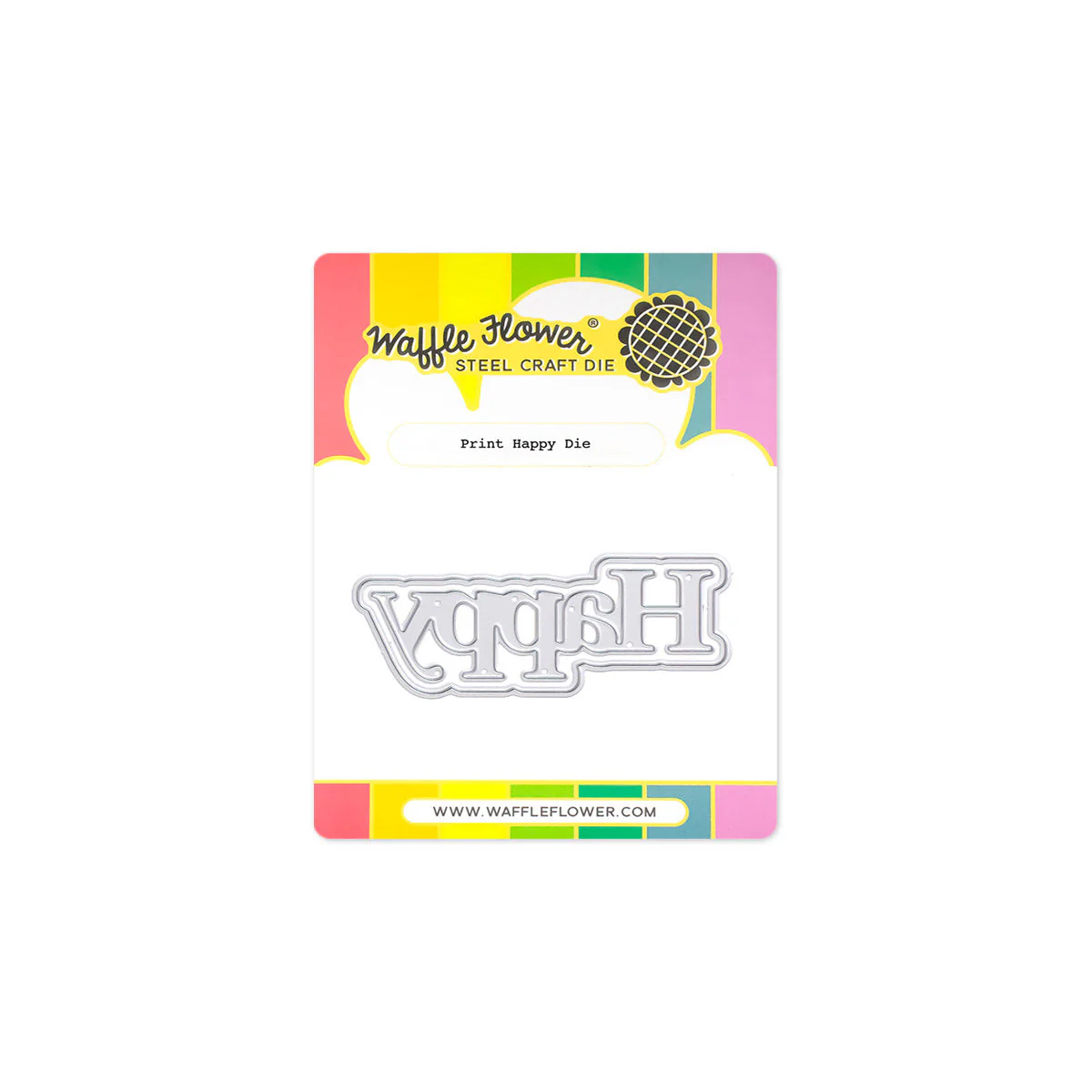 **NEW* - Waffle Flower - Print Happy Die
