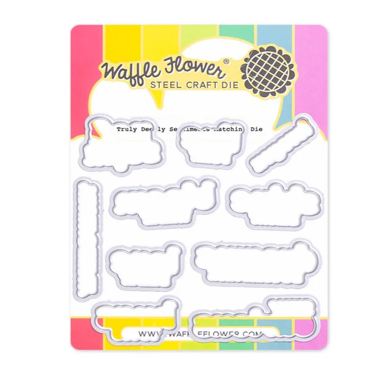 Waffle Flower - Truly Deeply Sentiments Matching Die