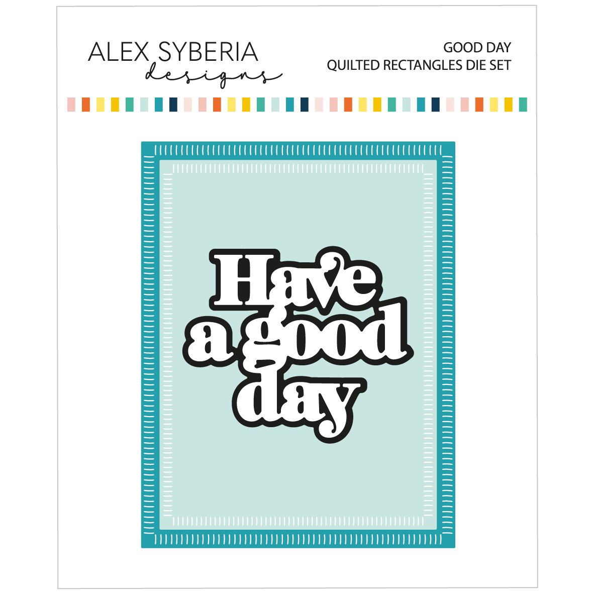 Alex Syberia Designs - Good Day Quilted Rectangles Die Set