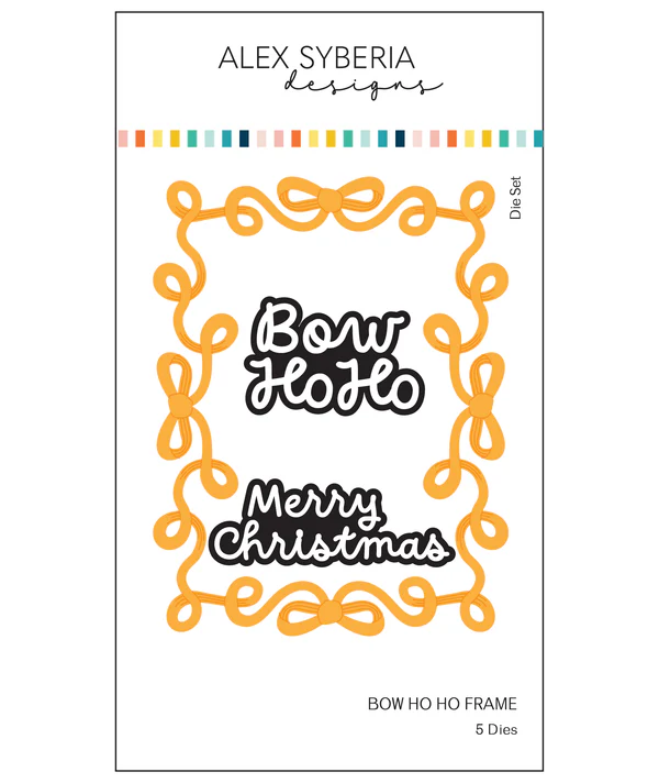 **NEW* - Alex Syberia Designs - Bow Ho Ho Frame Die Set
