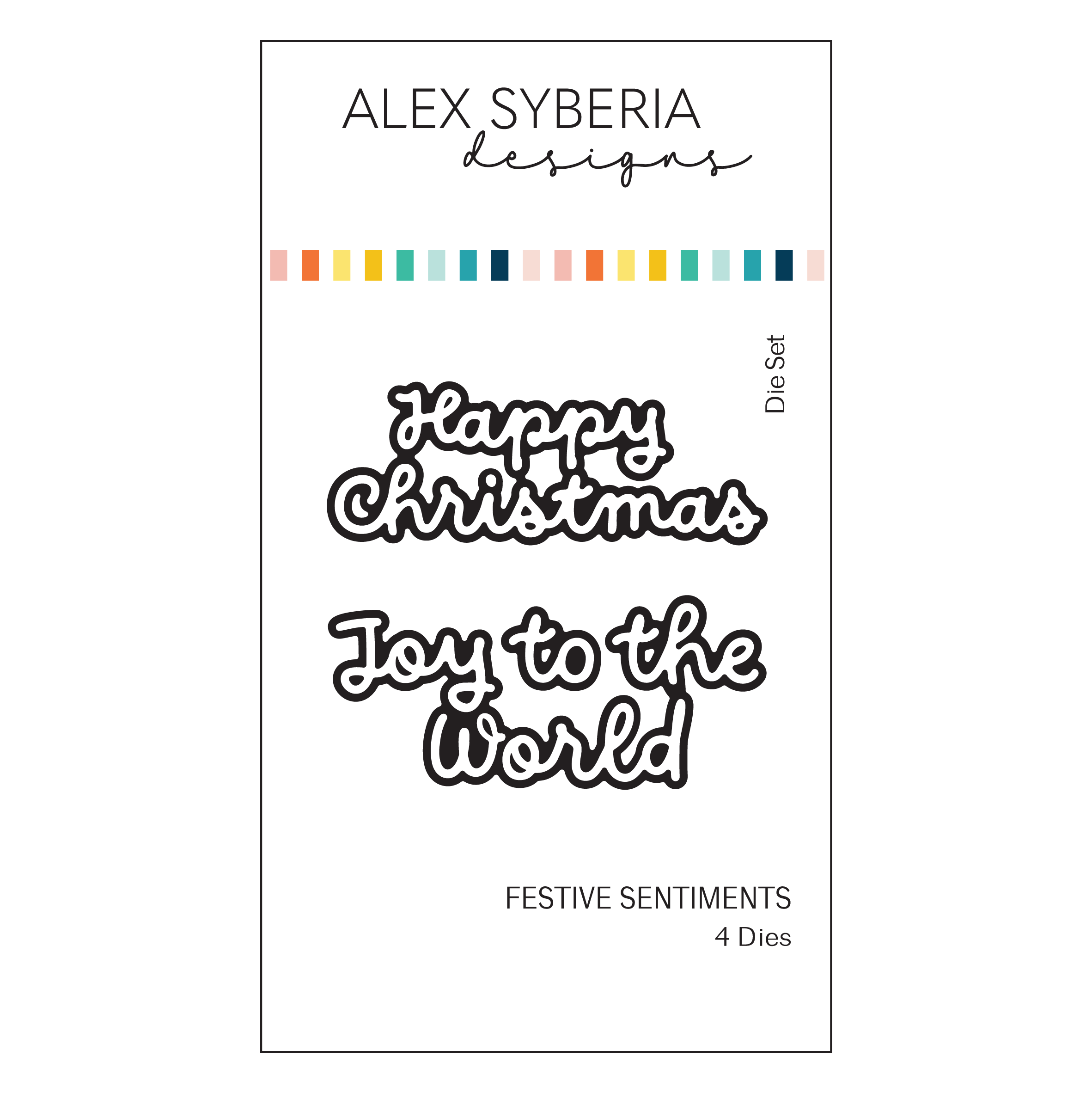 **NEW* - Alex Syberia Designs - Festive Sentiments Die Set