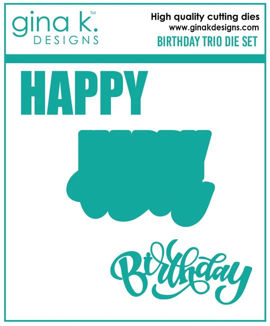 Gina K Designs - Birthday Trio - DIE