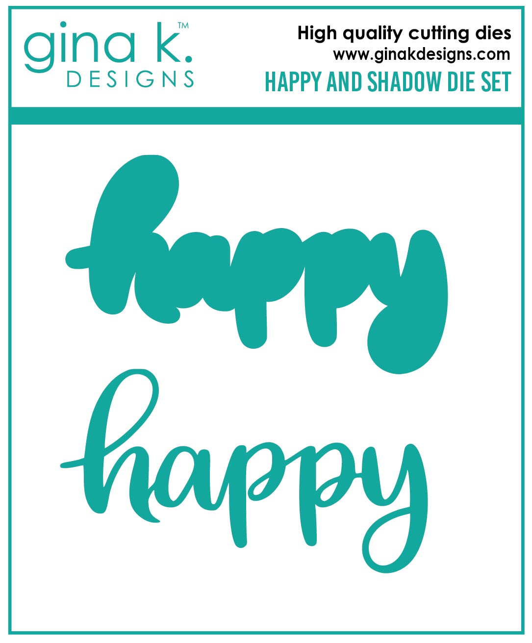 Gina K Designs - Happy and Shadow - DIE