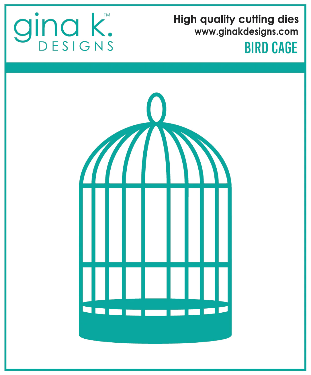 Gina K Designs - Bird Cage - DIE