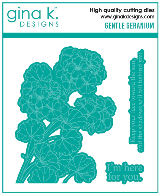 ***NEW* - Gina K Designs - Gentle Geranium - DIE