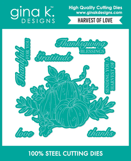 **NEW* - Gina K Designs - Harvest of Love - DIE