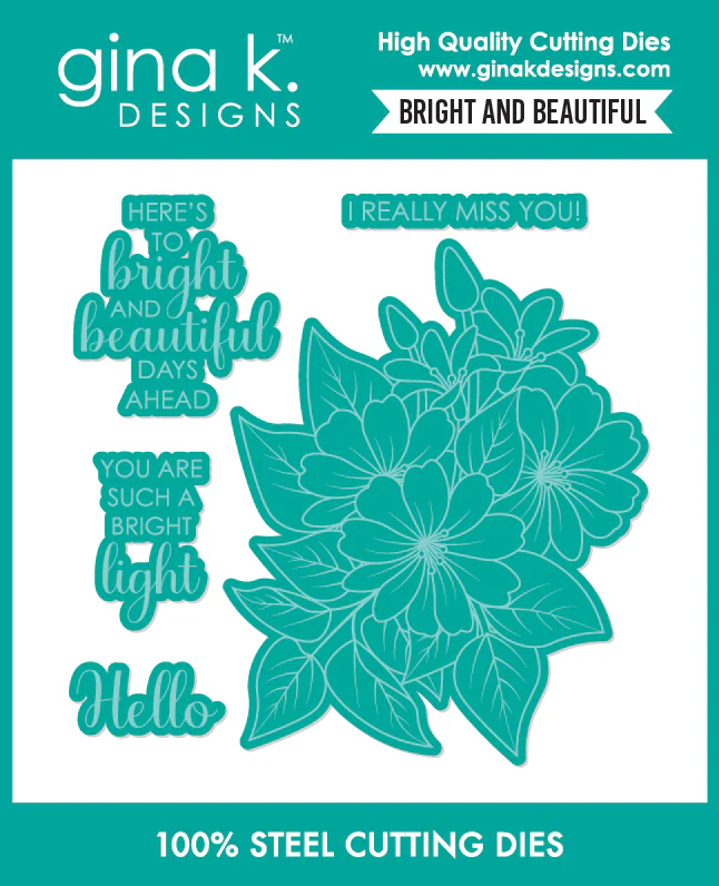 **NEW* - Gina K Designs - Bright and Beautiful - DIE