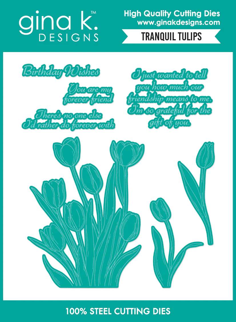 **NEW* - Gina K Designs - Tranquil Tulips - DIE