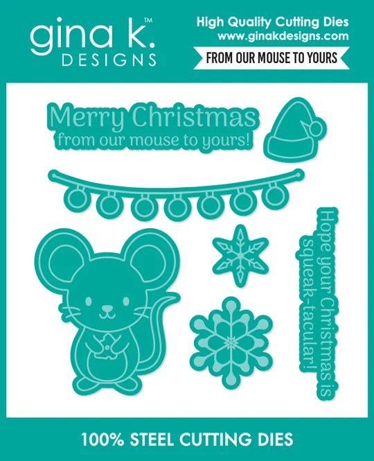 **NEW* - Gina K Designs - From Our Mouse to Yours - DIE