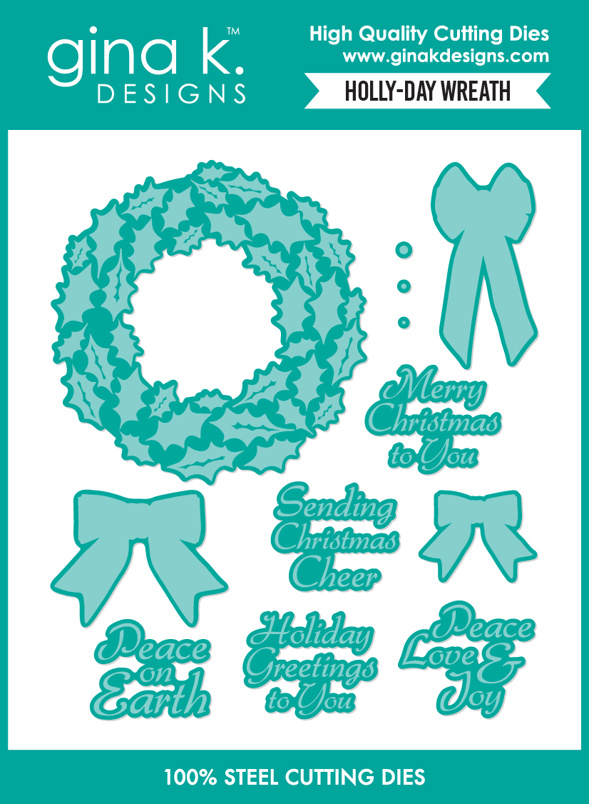 **NEW* - Gina K Designs - Holly-Day Wreath - DIE