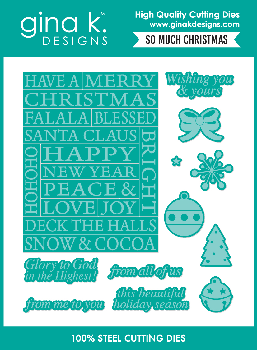 **NEW* - Gina K Designs - So Much Christmas - DIE