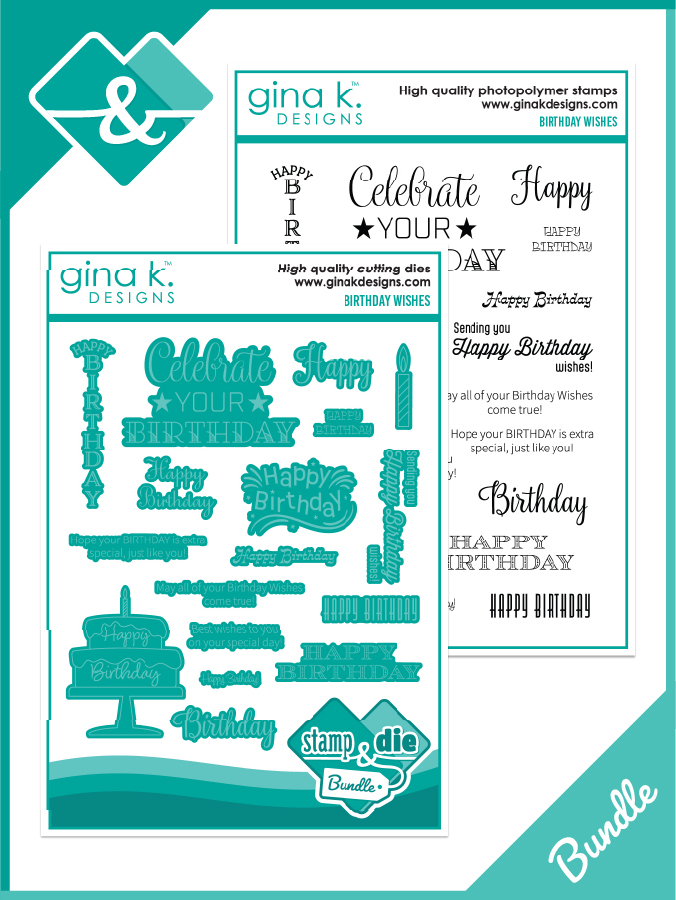 Gina K Designs - Birthday Wishes - BUNDLE