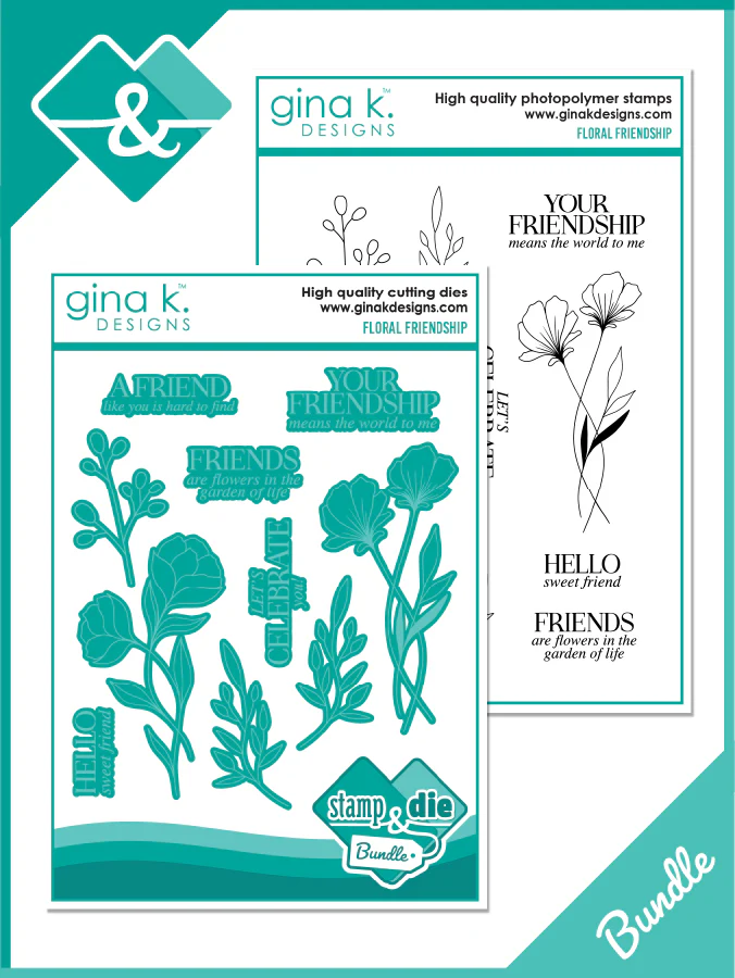 Gina K Designs - Floral Friendship - BUNDLE