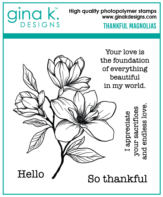 Gina K Designs - Thankful Magnolia - STAMPS