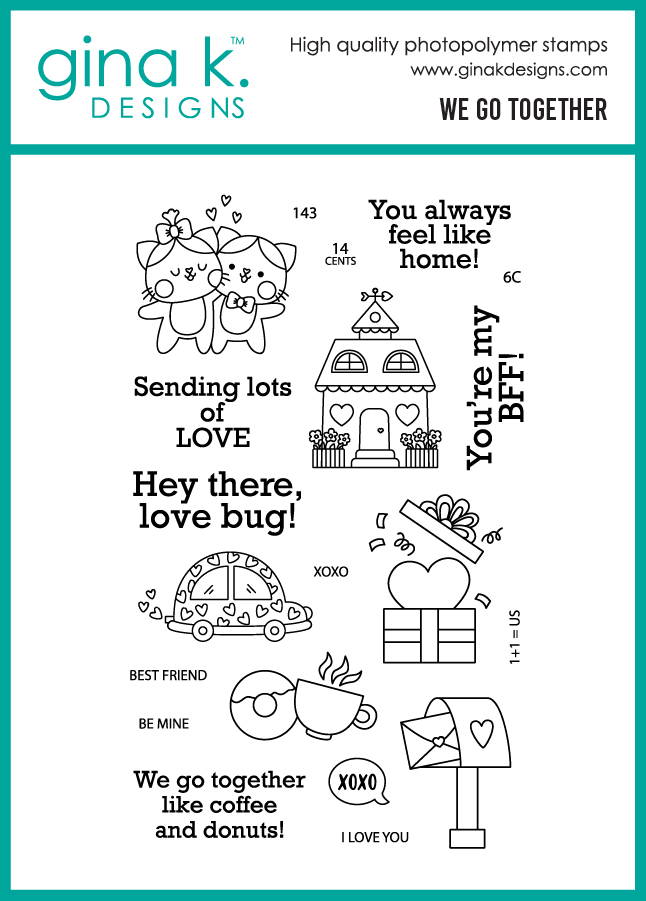 Gina K Designs - We Go Together - STAMPS