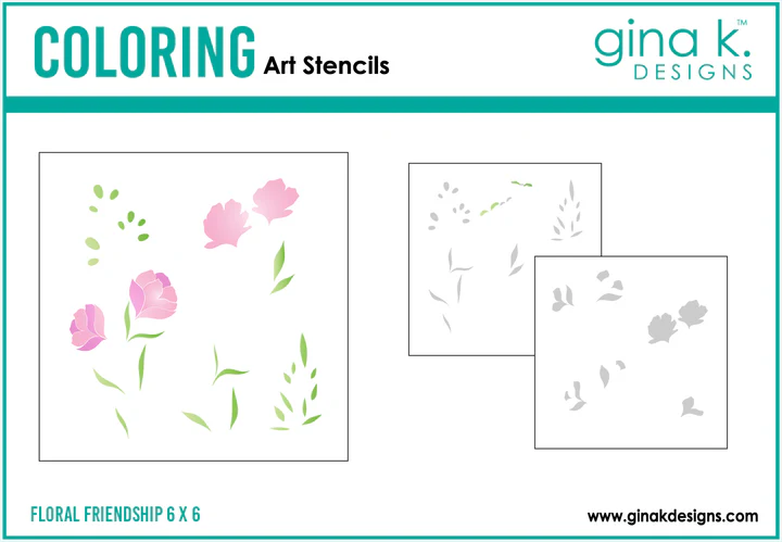 **NEW* - Gina K Designs - Floral Friendship - STENCIL