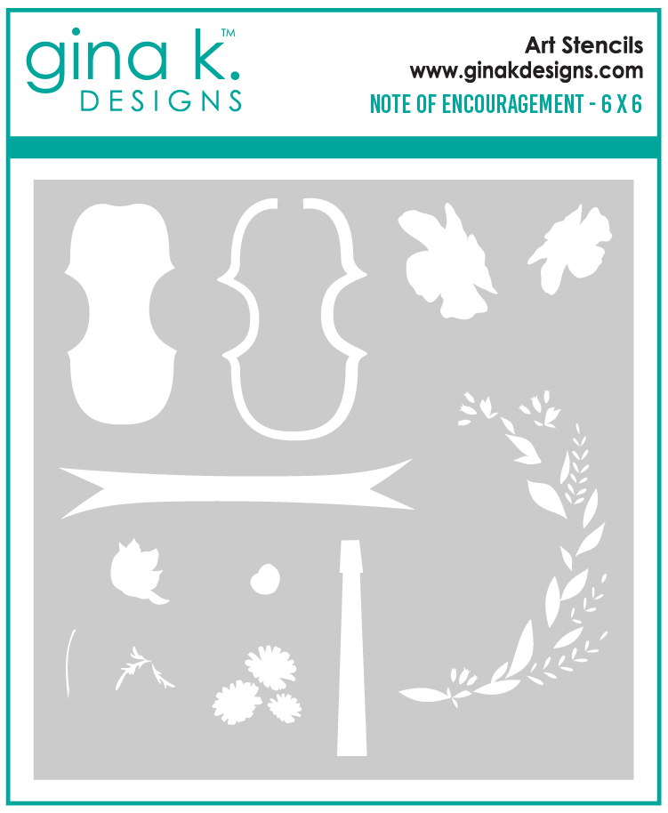 Gina K Designs - Note of Encouragement - STENCIL