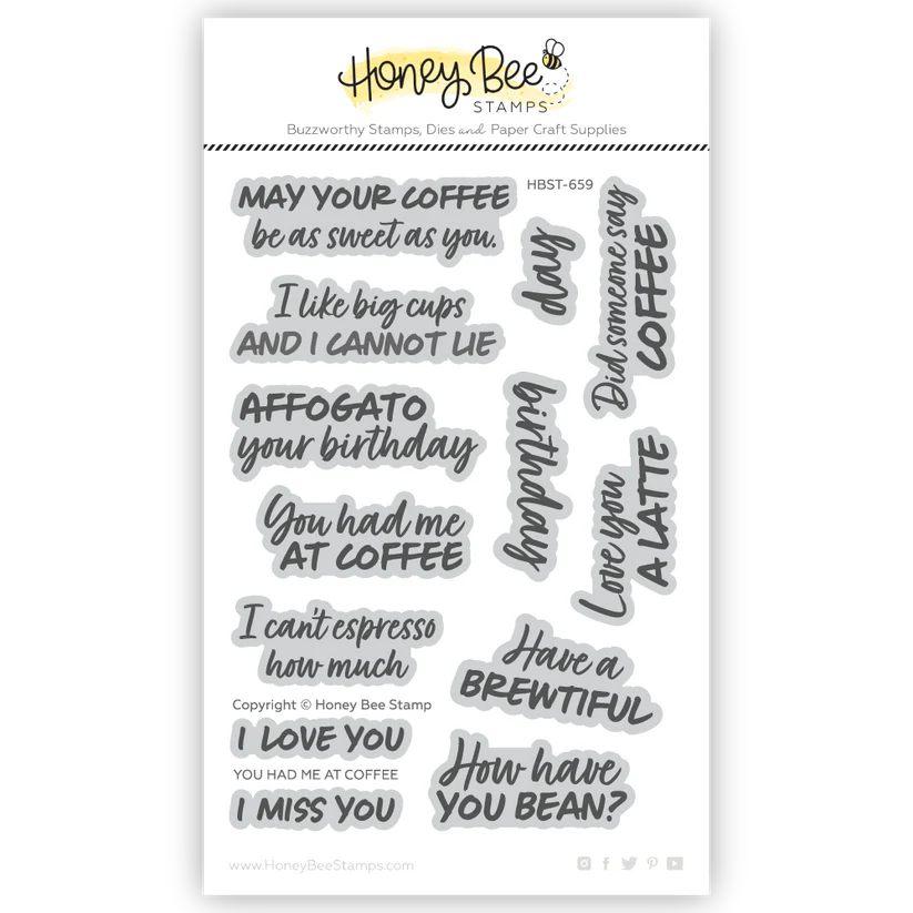 Honey Bee - You Had Me At Coffee - 4"x 6" Stamp Set