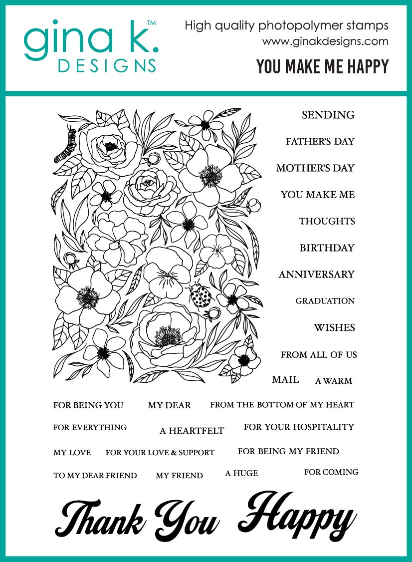 Gina K Designs - You Make Me Happy - STAMPS