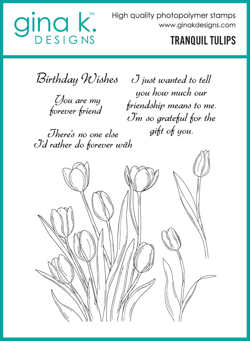 **NEW* - Gina K Designs - Tranquil Tulips - STAMPS