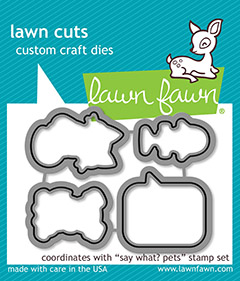 Lawn Fawn - say what? pets - lawn cuts