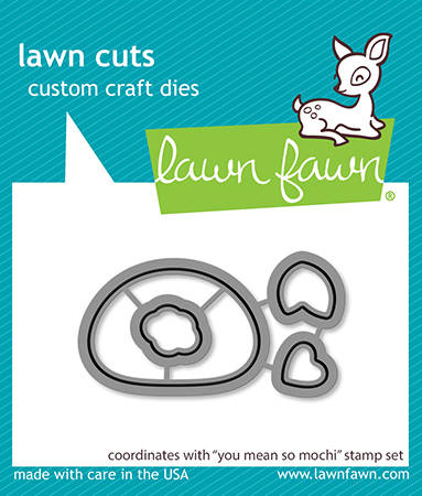 Lawn Fawn - you mean so mochi - lawn cuts
