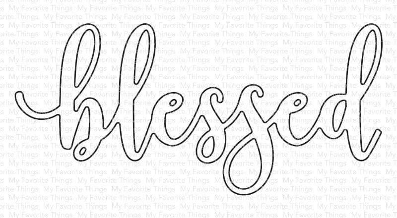 My Favorite Things - Blessed Die-namics