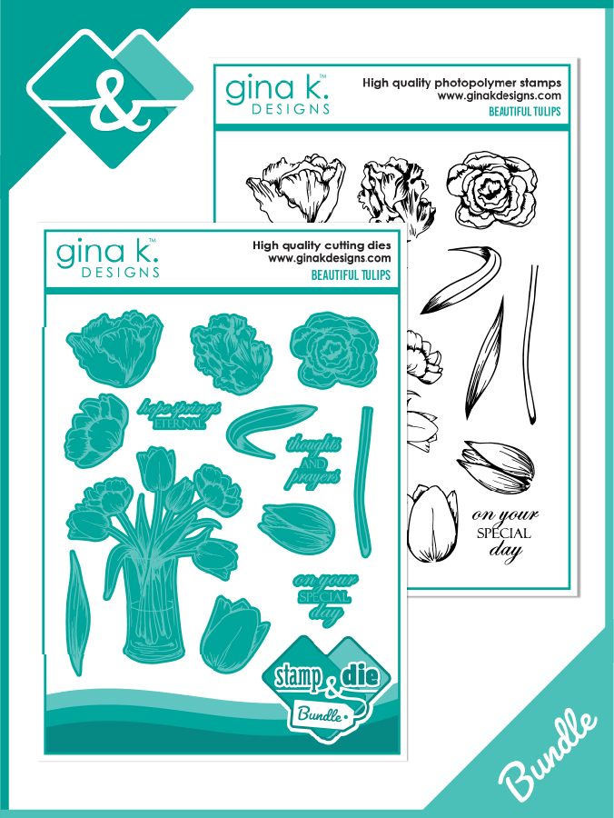**NEW* - Gina K Designs - Beautiful Tulips - BUNDLE