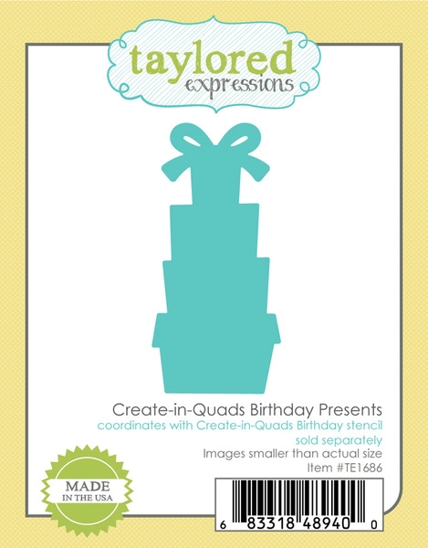 Taylored Expression - Create-in-Quads Birthday Presents