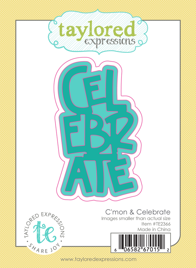Taylored Expression - C'mon & Celebrate Die Set