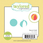 Taylored Expressions - Little Bits - Beach Ball