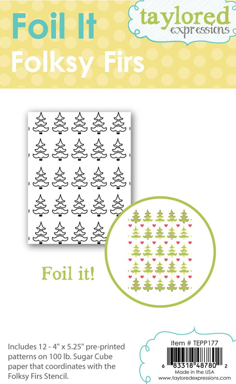 Taylored Expression - Foil It - Folksy Firs
