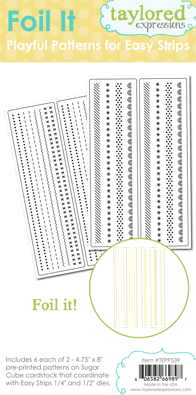 *NEW* - Taylored Expression - Foil It - Playful Patterns for Easy Strips