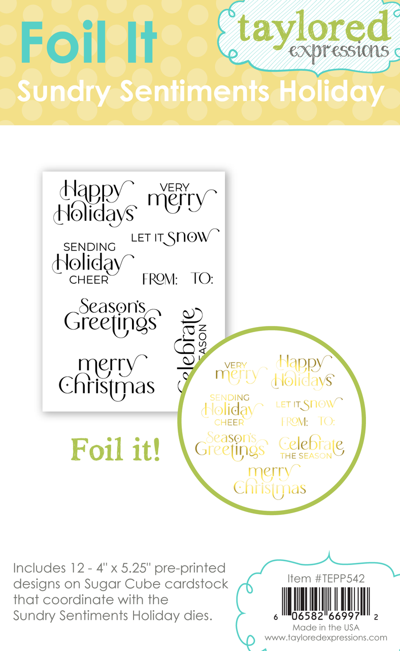 *NEW* - Taylored Expression - Foil It - Sundry Sentiments Holiday