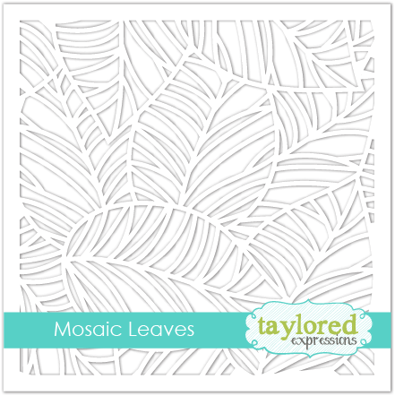 Taylored Expression - Mosaic Leaves Stencil