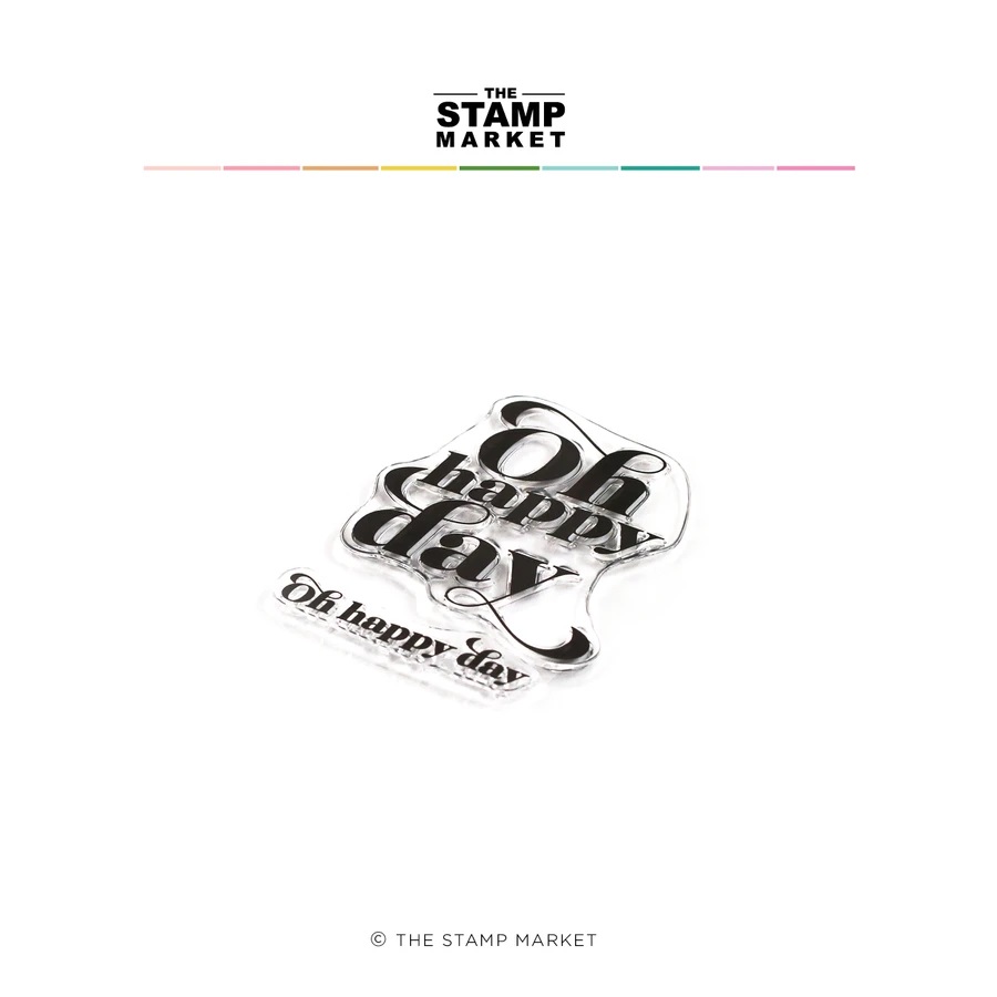 The Stamp Market - Oh Happy Day Stamp