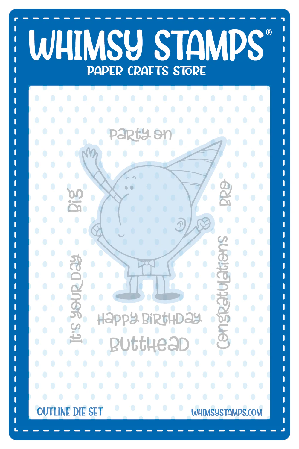 Whimsy Stamps - Birthday Butthead Outline Die