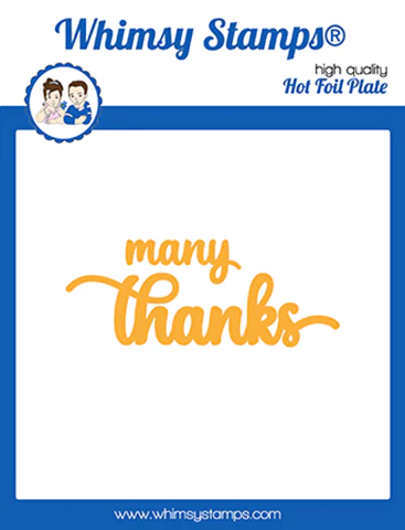 Whimsy Stamps - Many Thanks Word Hot Foil Plate