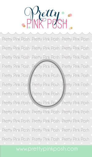 Pretty Pink Posh - Spring Eggs coordinating dies