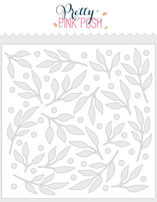 Pretty Pink Posh - Leaves & Berries Stencil